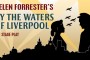 ACCLAIMED UK TOUR OF HELEN FORRESTER’S  BY THE WATERS OF LIVERPOOL RESCHEDULED TO 2021